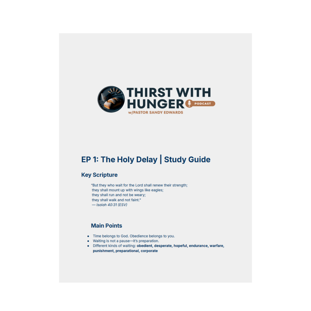 TWH Pod Ep 1 Study Guide: The Holy Delay