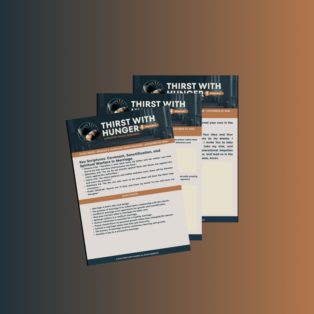 TWH Pod Ep 3 Study Guide: Marriage: God's Takeover, Not Sides